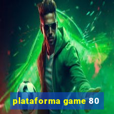 plataforma game 80